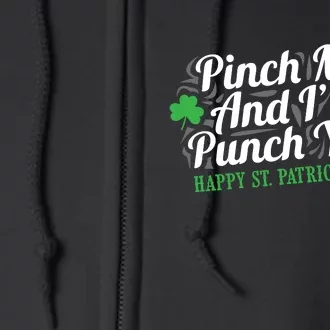 Pinch Me And I'll Punch You HAPPY ST.PATRICK'S DAY Full Zip Hoodie