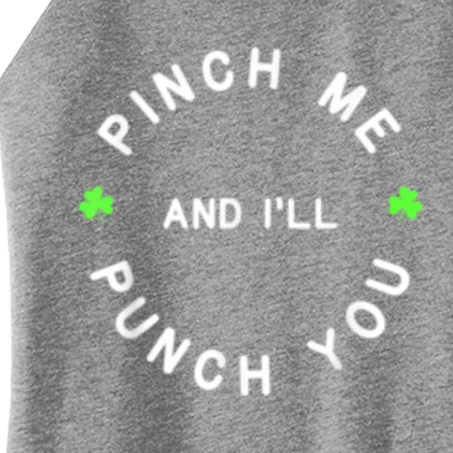 Pinch Me And I'll Punch You Funny Happy St. Patrick's Day Women’s Perfect Tri Rocker Tank