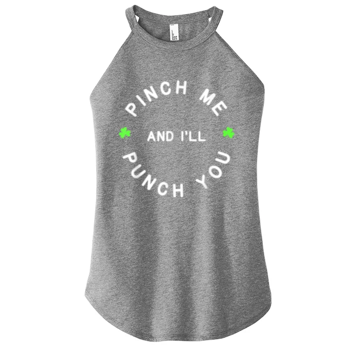 Pinch Me And I'll Punch You Funny Happy St. Patrick's Day Women’s Perfect Tri Rocker Tank