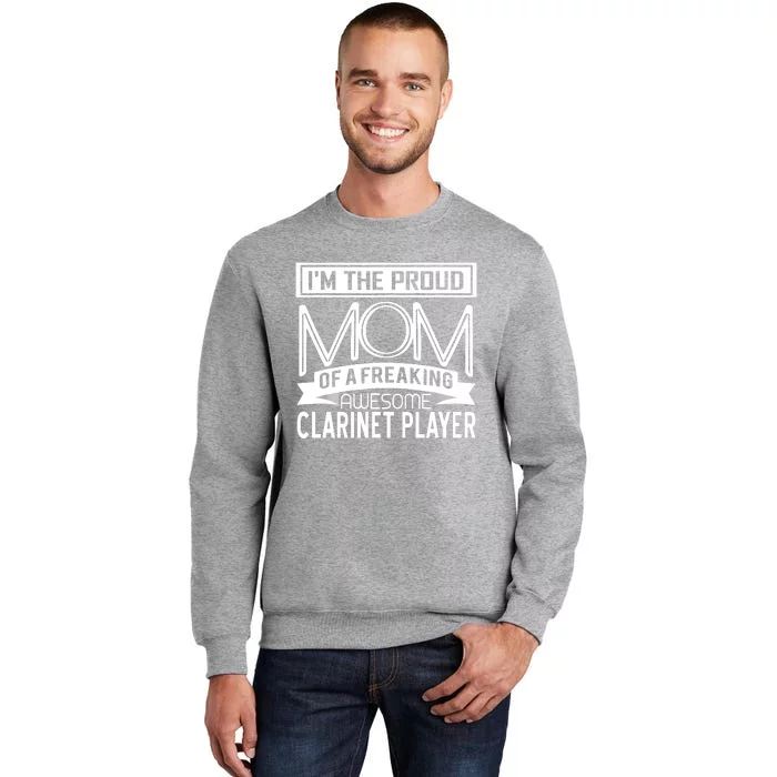 Proud Mom Awesome Clarinet Player Marching Band Mothers Gift Tall Sweatshirt