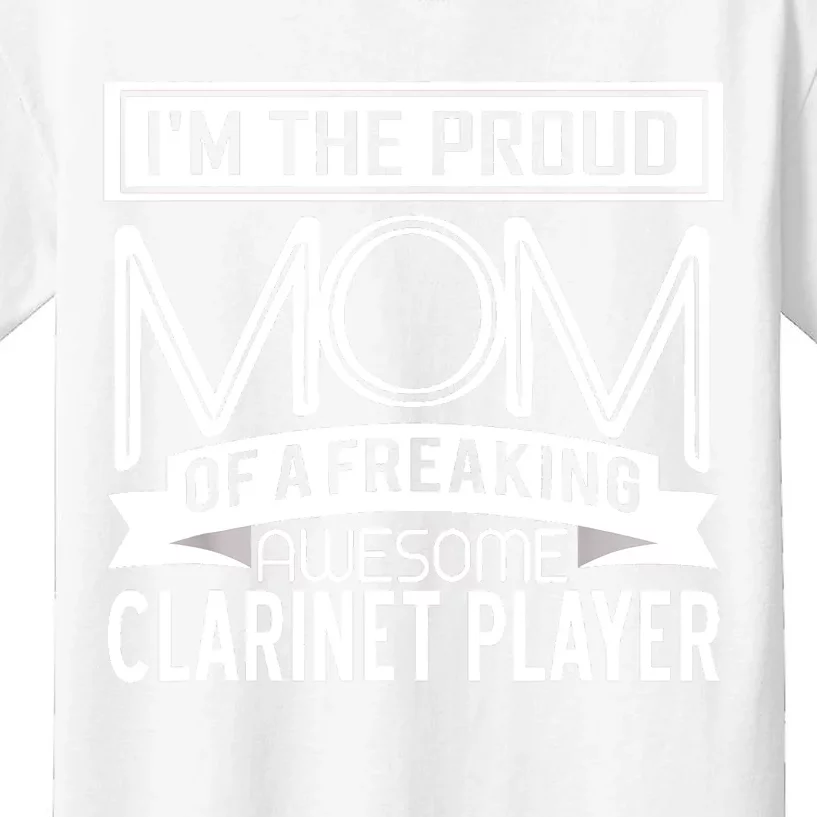 Proud Mom Awesome Clarinet Player Marching Band Mothers Gift Kids T-Shirt