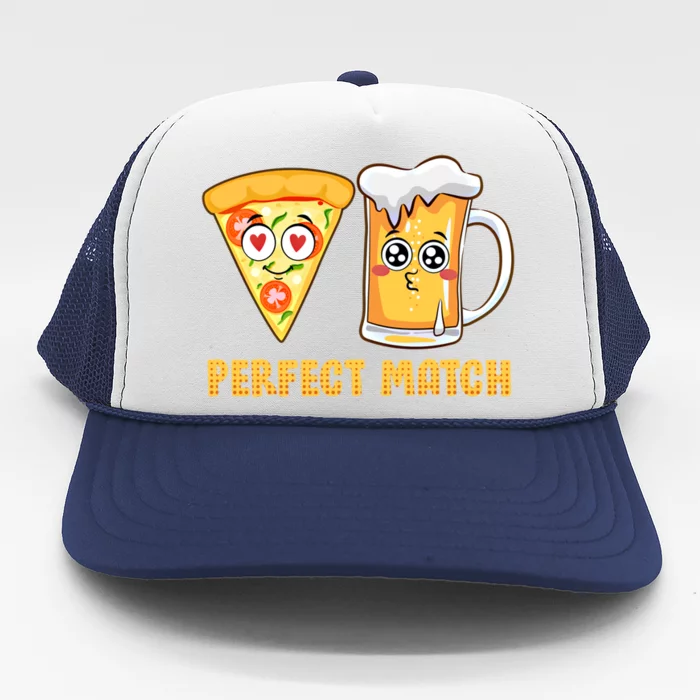 Perfect Match Beer Pizza Love Valentine's Day Gift Trucker Hat