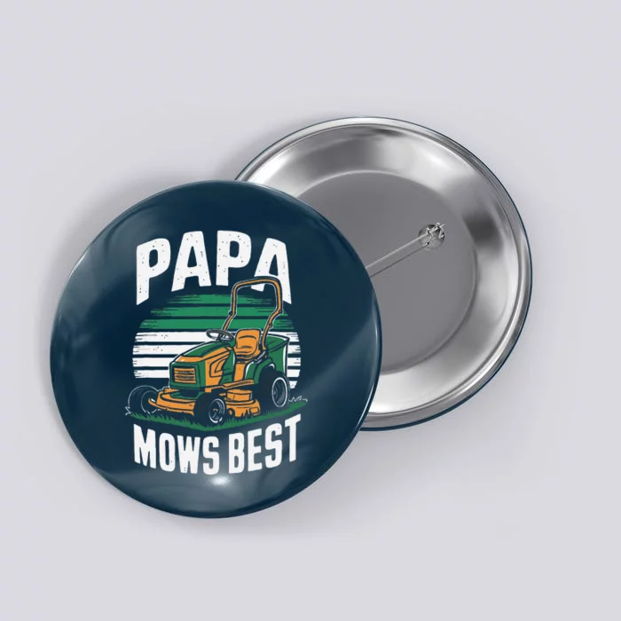 Papa Mows Best Lawn Care Papa Humor Button