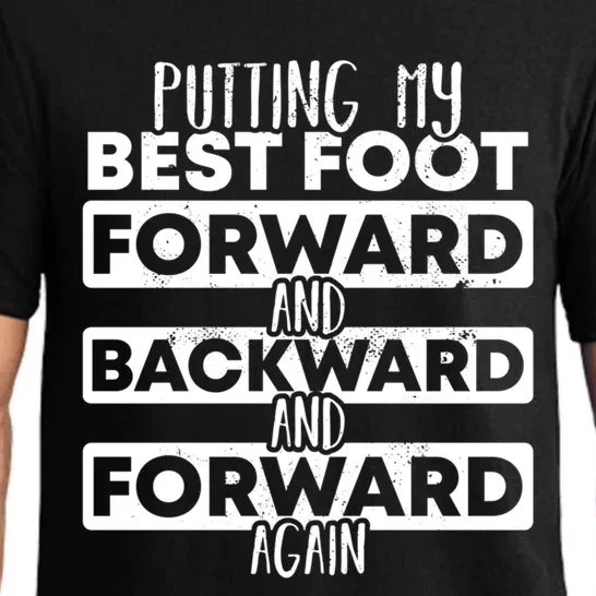 Putting My Best Foot Forward And Backward Tap Dance Day Funny Gift Pajama Set