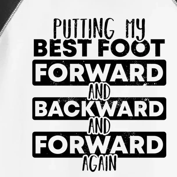 Putting My Best Foot Forward And Backward Tap Dance Day Funny Gift Toddler Fine Jersey T-Shirt