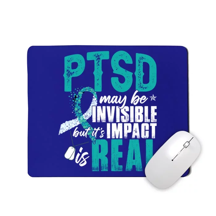 Ptsd May Be Invisible Ptsd Awareness Month Cool Gift Mousepad