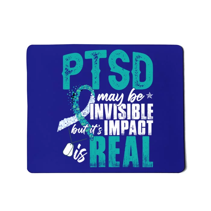 Ptsd May Be Invisible Ptsd Awareness Month Cool Gift Mousepad