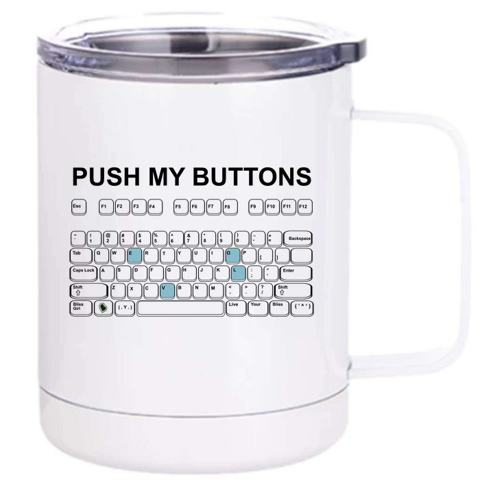 Push My Buttons Front & Back 12oz Stainless Steel Tumbler Cup