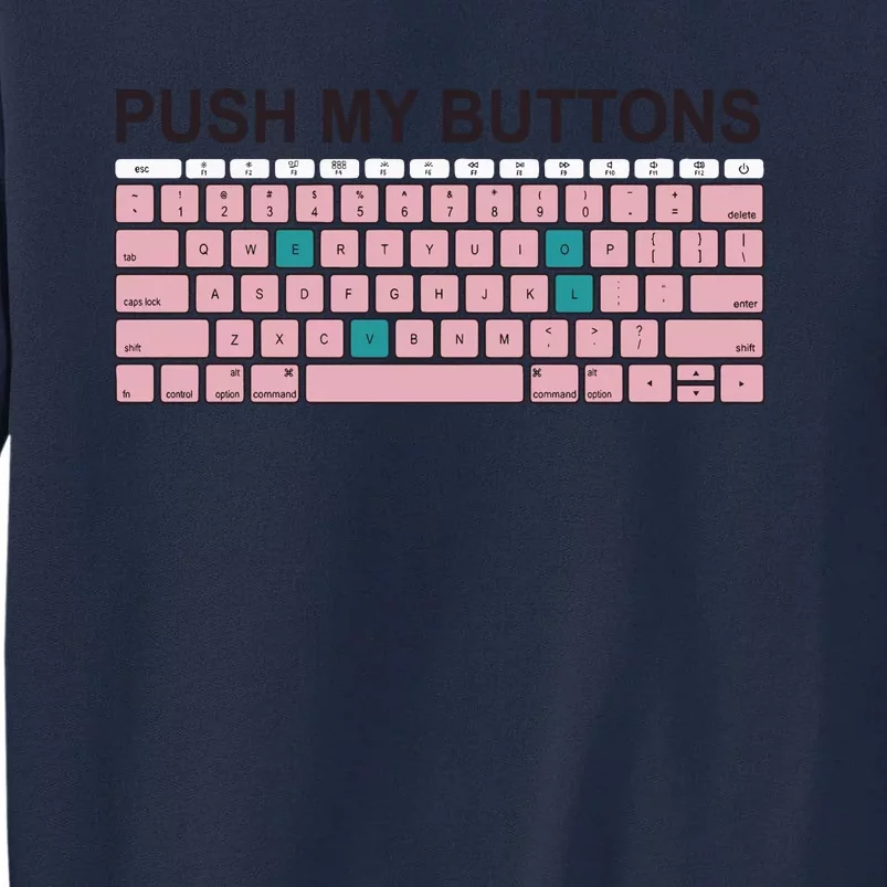 Push My Buttons Tall Sweatshirt