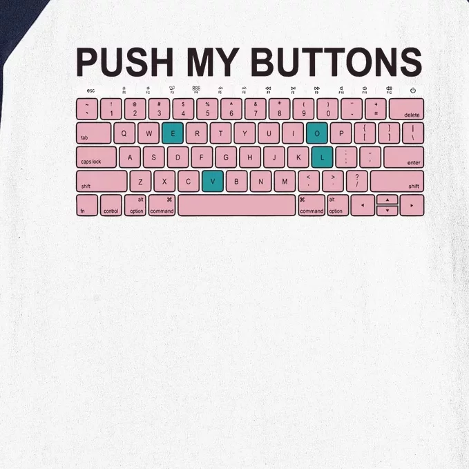 Push My Buttons Baseball Sleeve Shirt