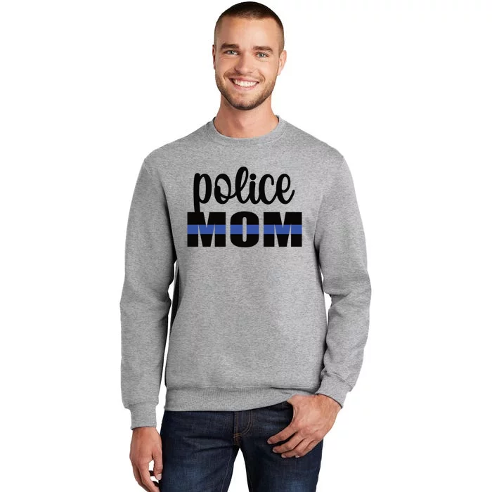 Police Mom Blue Line Mother Proud Police Officer Mom Meaningful Gift Tall Sweatshirt