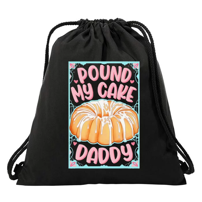 Pound My Cake Daddy Drawstring Bag