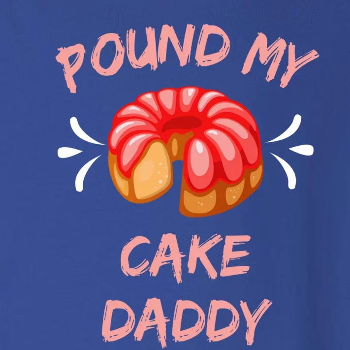 Pound My Cake Daddy Adult Humor Funny Baker Lover Funny Gift Toddler Long Sleeve Shirt