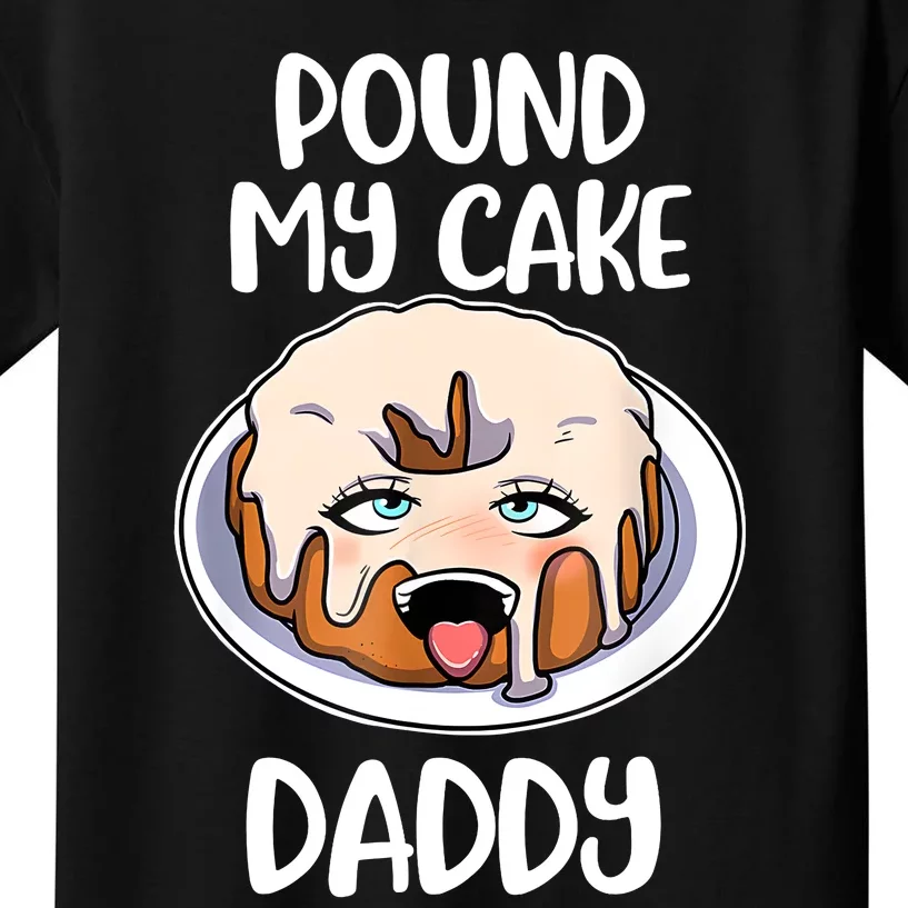 Pound My Cake Daddy Kids T-Shirt