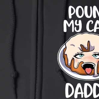 Pound My Cake Daddy Full Zip Hoodie