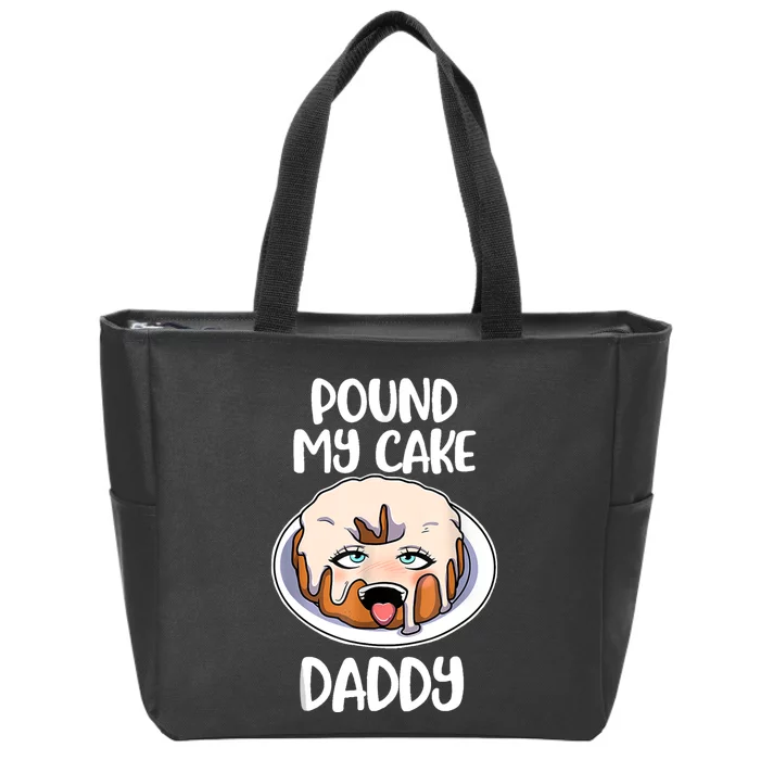 Pound My Cake Daddy Zip Tote Bag