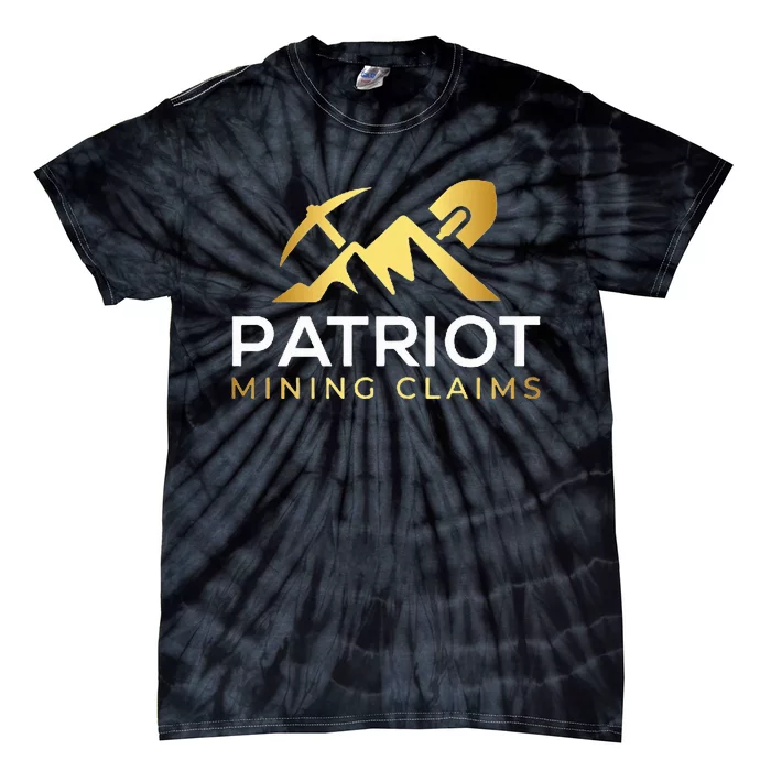 Patriot Mining Claims Tie-Dye T-Shirt