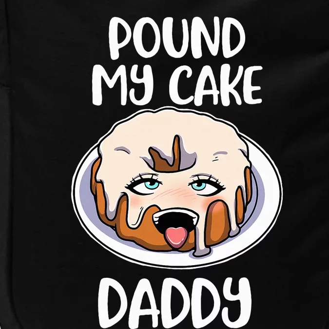 Pound My Cake Daddy Impact Tech Backpack