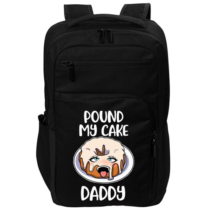 Pound My Cake Daddy Impact Tech Backpack