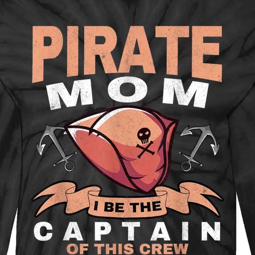 Pirate Mom Caribbean Freebooter Captain Mother Pirate Tie-Dye Long Sleeve Shirt