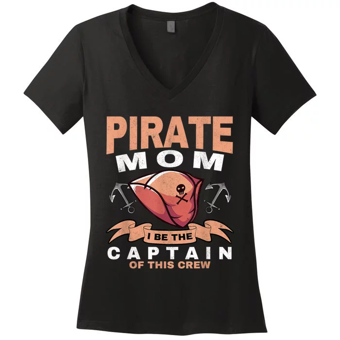 Pirate Mom Caribbean Freebooter Captain Mother Pirate Women's V-Neck T-Shirt