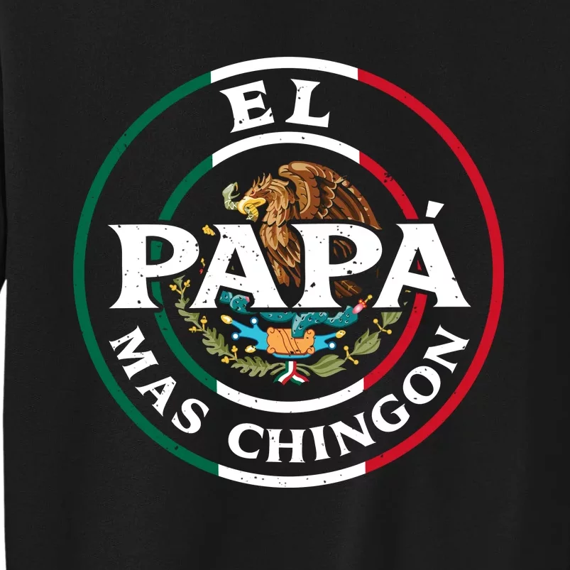 Papa Mas Chingon Mexico Sweatshirt