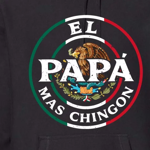 Papa Mas Chingon Mexico Premium Hoodie