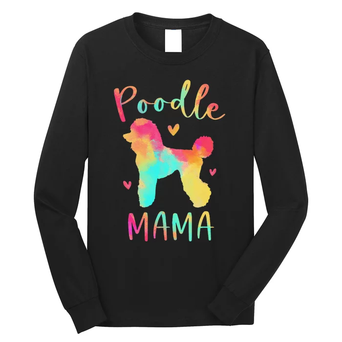 Poodle Mama Colorful Poodle Gifts Dog Mom Long Sleeve Shirt