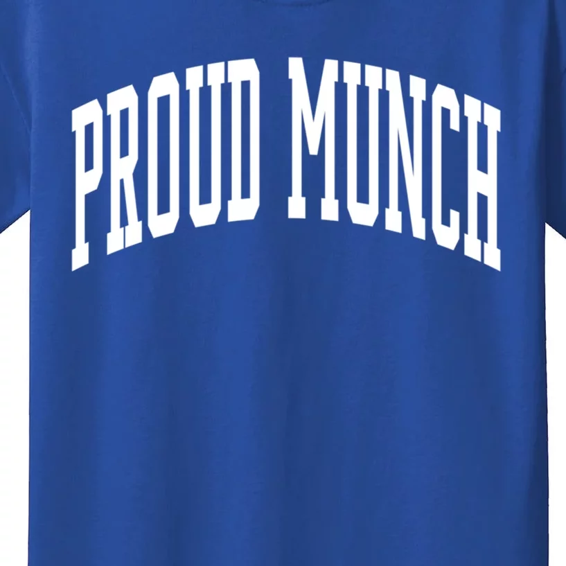 Proud Munch Cute Gift Kids T-Shirt