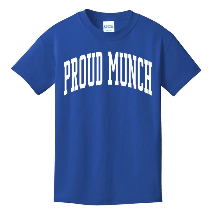 Proud Munch Cute Gift Kids T-Shirt