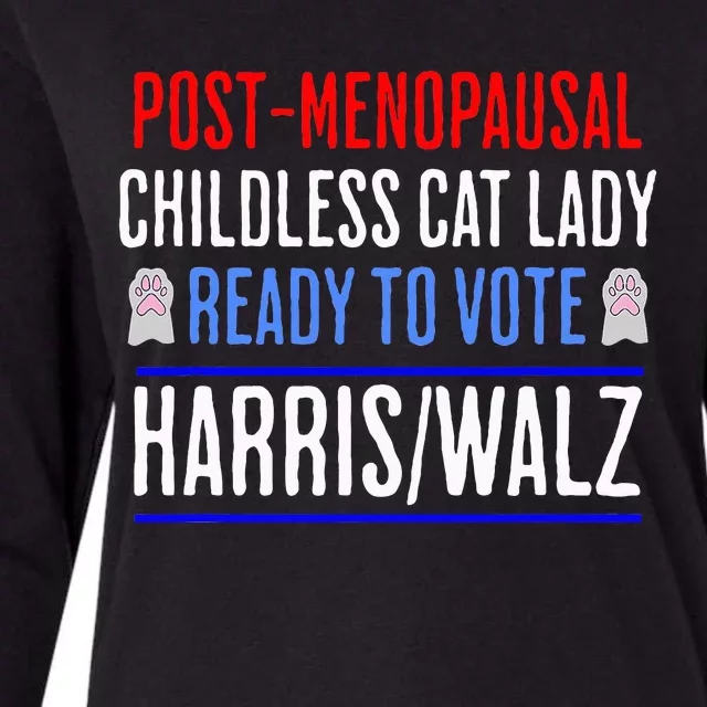 Post Menopausal Childless Cat Lady Ready To Vote Kamala Womens Cotton Relaxed Long Sleeve T-Shirt