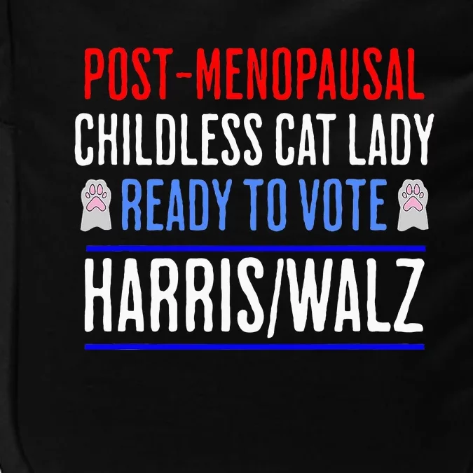 Post Menopausal Childless Cat Lady Ready To Vote Kamala Impact Tech Backpack