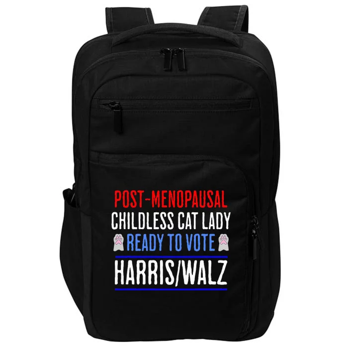 Post Menopausal Childless Cat Lady Ready To Vote Kamala Impact Tech Backpack