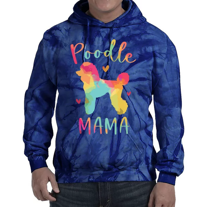 Poodle Mama Colorful Poodle Gifts Dog Mom Tie Dye Hoodie