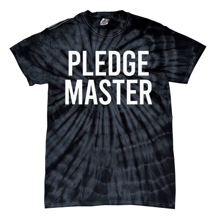 Pledge Master College Frat Greek Fraternity Sorority Tie-Dye T-Shirt