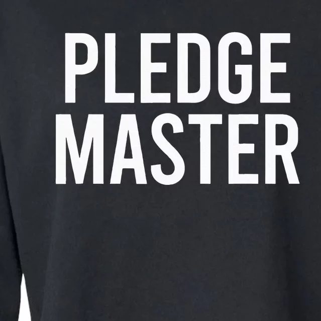 Pledge Master College Frat Greek Fraternity Sorority Cropped Pullover Crew