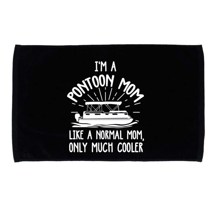 Pontoon Mom Cool Gift Funny Boating Pontoon Lover Mother Gift Microfiber Hand Towel