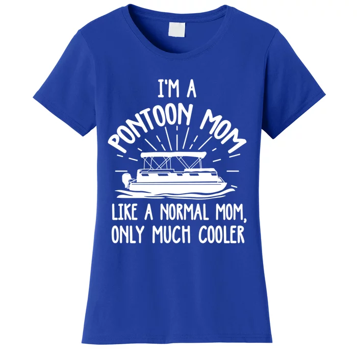 Pontoon Mom Cool Gift Funny Boating Pontoon Lover Mother Gift Women's T-Shirt