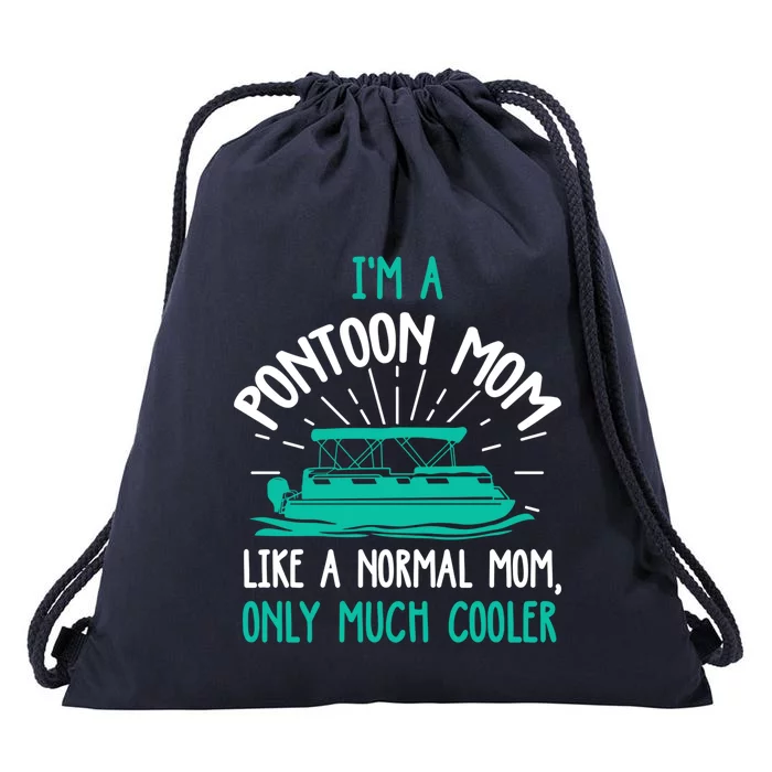 Pontoon Mom Cool Gift Funny Boating Pontoon Lover Mother Gift Cool Gift Drawstring Bag