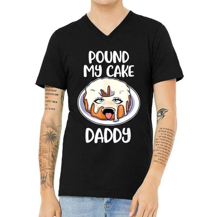 Pound My Cake Daddy V-Neck T-Shirt