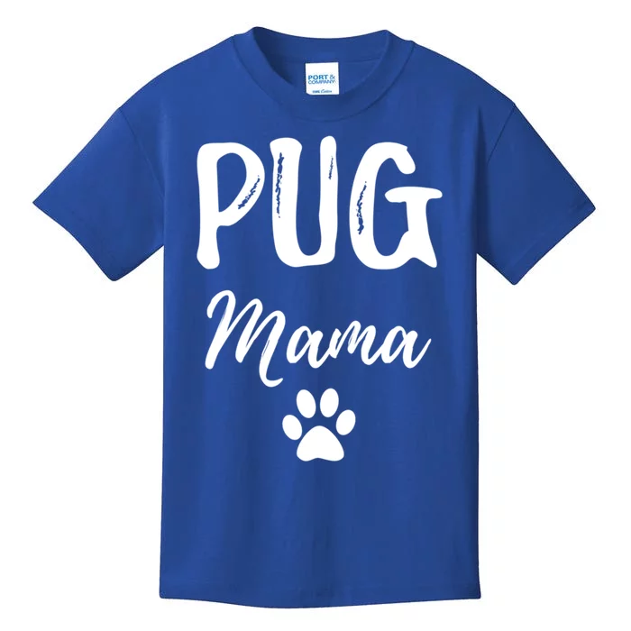 Pug Mama Cute Gift Funny Pug Dog Mom Gift Cool Gift Kids T-Shirt