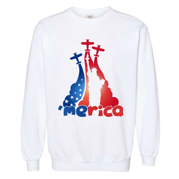 Patriotic Merica Classic Airplane Airshow Statue Of Liberty Garment-Dyed Sweatshirt