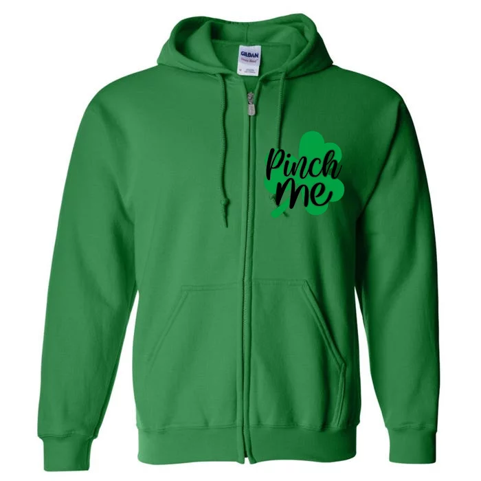 Pinch Me Clover St Patricks Day Full Zip Hoodie