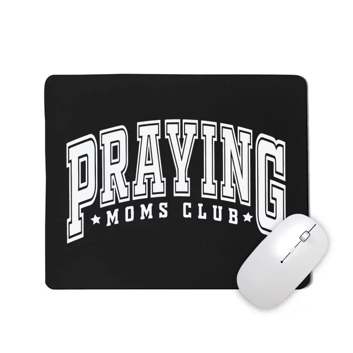 Praying Moms Club Praying Mama Mousepad