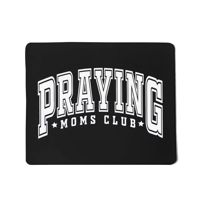 Praying Moms Club Praying Mama Mousepad