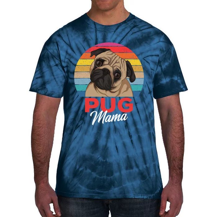 Pug Mama Cute Dog Mom Funny Gift Tie-Dye T-Shirt