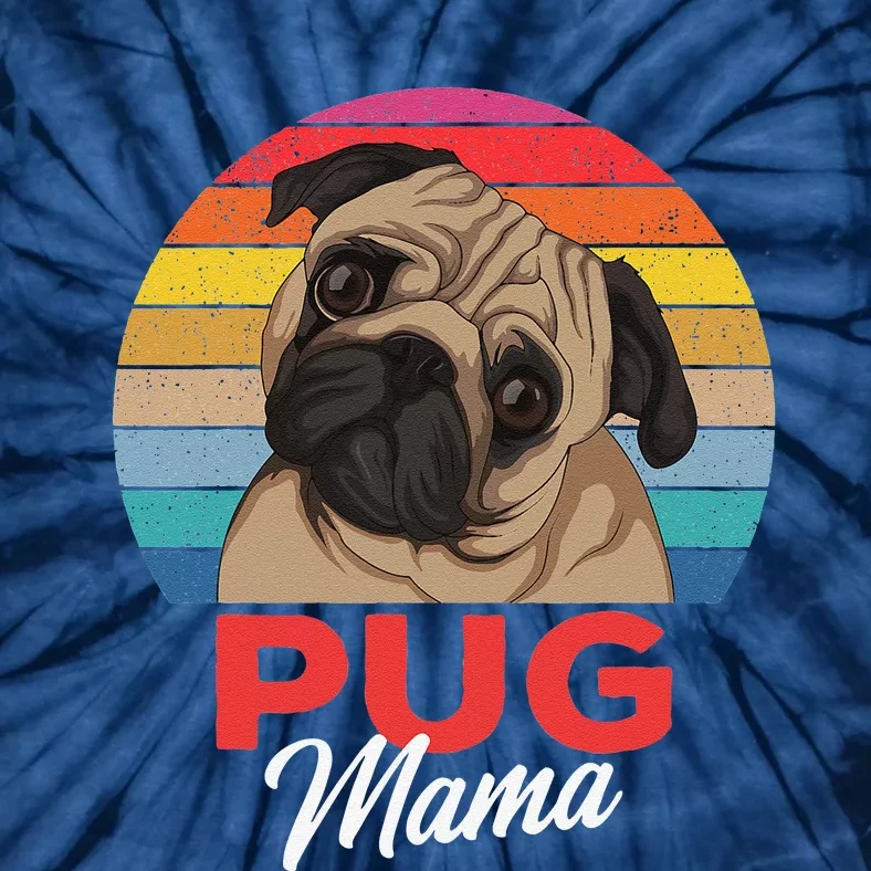 Pug Mama Cute Dog Mom Funny Gift Tie-Dye T-Shirt