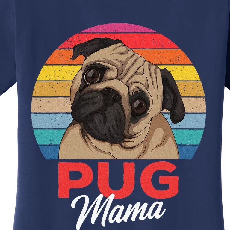 Pug Mama Cute Dog Mom Funny Gift Women's T-Shirt