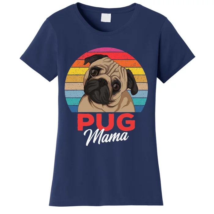 Pug Mama Cute Dog Mom Funny Gift Women's T-Shirt