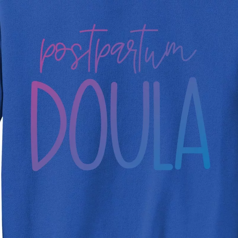 Postpartum Midwife Doula Delivery Labor Coach Cute Gift Tall Sweatshirt